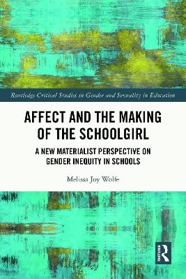 Affect and the Making of the Schoolgirl - Melissa Wolfe