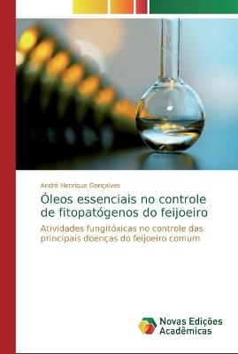 Ãleos essenciais no controle de fitopatÃ³genos do feijoeiro - AndrÃ© Henrique GonÃ§alves