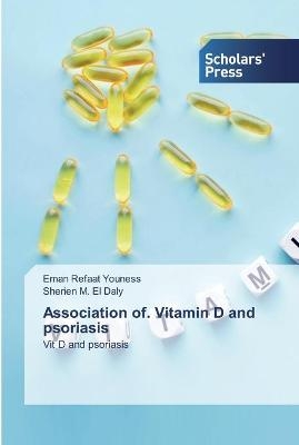 Association of. Vitamin D and psoriasis - Eman Refaat Youness, Sherien M El Daly