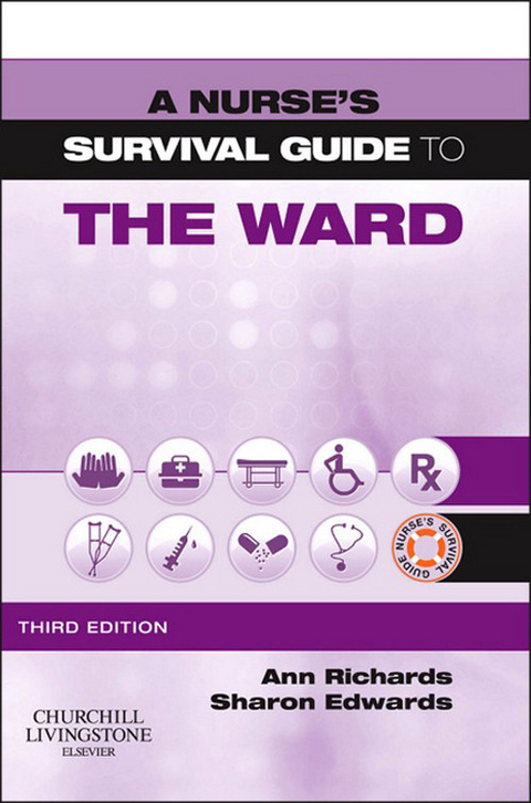 Nurse's Survival Guide to the Ward - E-Book -  Sharon L. Edwards,  Ann Richards