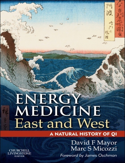 Energy Medicine East and West - 