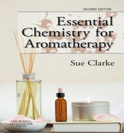 Essential Chemistry for Aromatherapy - 