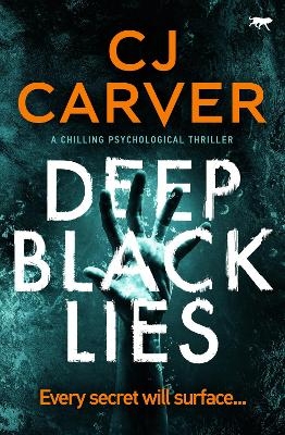 Deep Black Lies - CJ Carver