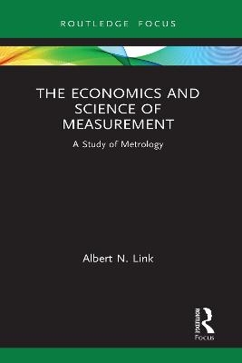 The Economics and Science of Measurement - Albert N. Link