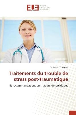 Traitements du trouble de stress post-traumatique - Dr Steven G Koven