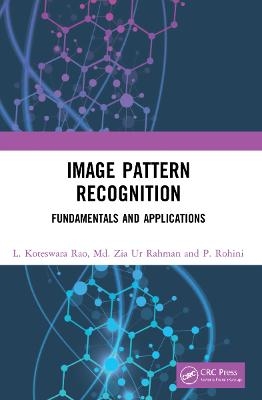 Image Pattern Recognition - L Koteswara Rao, Md. Zia Ur Rahman, P Rohini