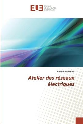 Atelier des réseaux électriques - Hichem Mabrouki