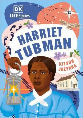 DK Life Stories Harriet Tubman - Kitson Jazynka