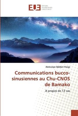 Communications bucco-sinusiennes au Chu-CNOS de Bamako - Abdoulaye Djéidani Maiga