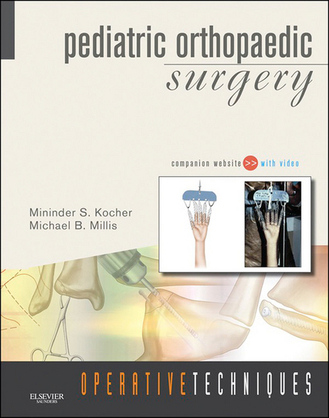 Operative Techniques: Pediatric Orthopaedic Surgery -  Mininder Kocher,  Michael B. Millis