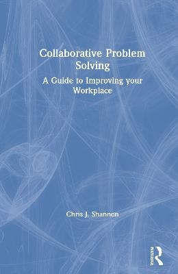 Collaborative Problem Solving - Chris J. Shannon