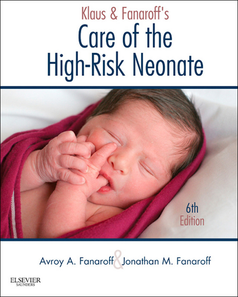 Klaus and Fanaroff's Care of the High-Risk Neonate E-Book -  Avroy A. Fanaroff,  Jonathan M Fanaroff