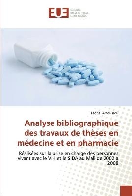 Analyse bibliographique des travaux de thèses en médecine et en pharmacie - Léonel Amoussou