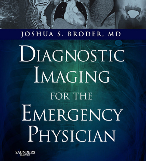 Diagnostic Imaging for the Emergency Physician -  Joshua S. Broder