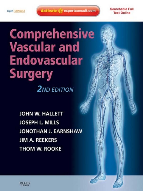 Comprehensive Vascular and Endovascular Surgery -  Jonathan Earnshaw,  John W. Hallett Jr.,  Joseph L. Mills,  Jim A. Reekers,  Thom Rooke