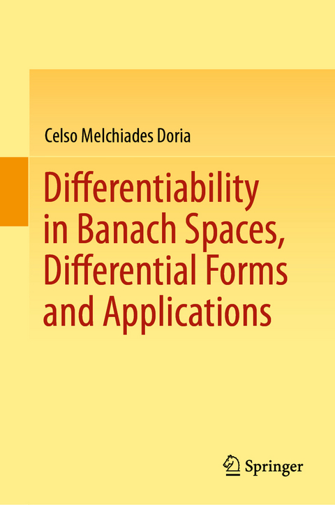 Differentiability in Banach Spaces, Differential Forms and Applications - Celso Melchiades Doria