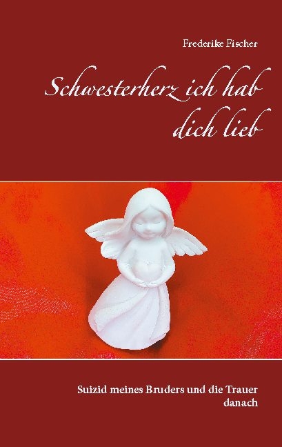 Schwesterherz ich hab dich lieb - Frederike Fischer