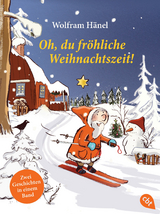 Oh, du fröhliche Weihnachtszeit! - Wolfram Hänel