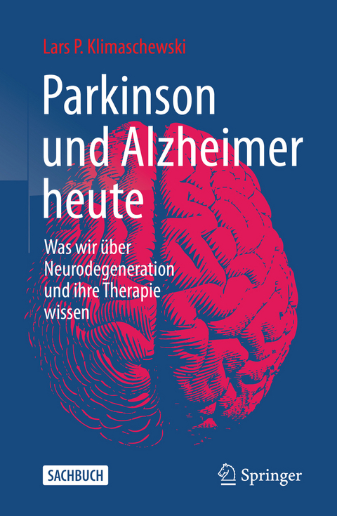 Parkinson und Alzheimer heute - Lars P. Klimaschewski