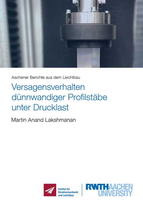 Versagensverhalten dünnwandiger Profilstäbe unter Drucklast - Martin Anand Lakshmanan