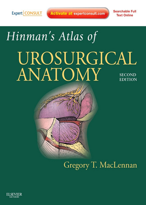 Hinman's Atlas of UroSurgical Anatomy E-Book -  Greg T MacLennan