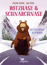 Rotzhase & Schnarchnase - Ein schlimmer Bestimmer - Julian Gough