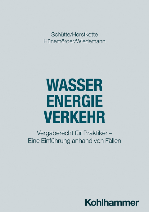 Wasser Energie Verkehr - Dieter B. Schütte, Michael Horstkotte, Olaf Hünemörder, Jörg Wiedemann