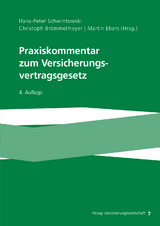 Praxiskommentar zum Versicherungsvertragsgesetz - Knut Pilz, Martin Schaaf, Stefan Michaelis, Andreas Kloth, Arnim Krause, Christoph König, Sebastian Retter, Oliver L. Knöfel, Gabriele Hillmer-Möbius, Eva Mechtel, Kathrin Pagel, Mark Ortmann, Kai-Jochen Neuhaus, Christian Pisani, Johannes Heyers, Alexander Sajkow, Martin Ebers, Christoph Brömmelmeyer, Hans-Peter Schwintowski, Leander D. Loacker, Philipp Härle