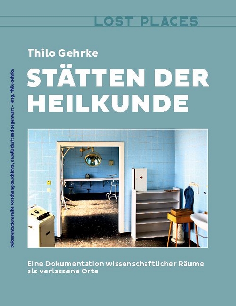 Stätten der Heilkunde - Thilo Gehrke