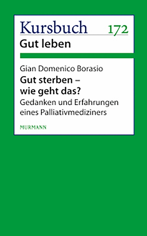 Gut sterben - wie geht das? - Gian Domenico Borasio