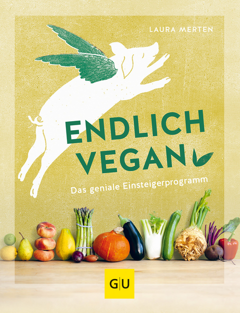 Endlich vegan - Laura Merten