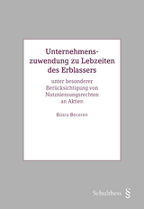 Unternehmenszuwendung zu Lebzeiten des Erblassers - Büsra Beceren