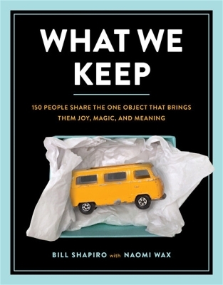 What We Keep - Bill Shapiro, Naomi Wax