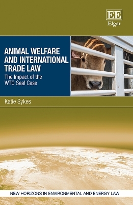 Animal Welfare and International Trade Law - Katie Sykes