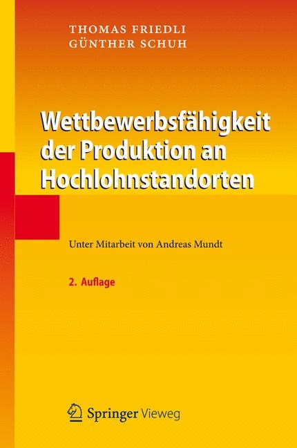 Wettbewerbsfähigkeit der Produktion an Hochlohnstandorten -  Thomas Friedli,  Günther Schuh