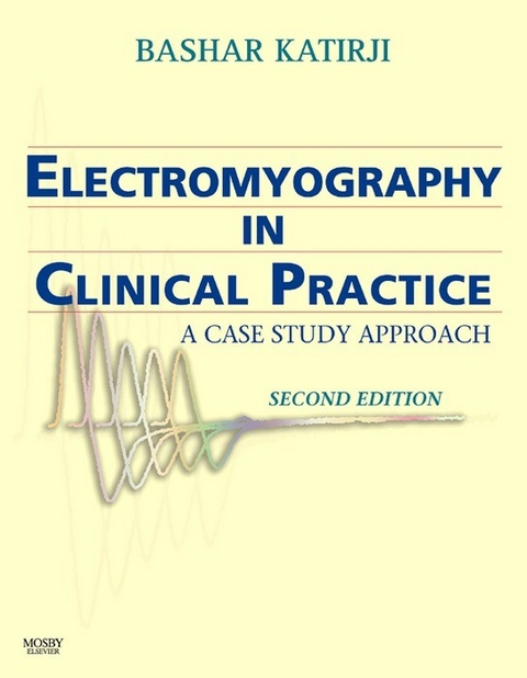 Electromyography in Clinical Practice -  Bashar Katirji