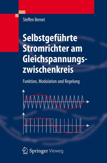 Selbstgeführte Stromrichter am Gleichspannungszwischenkreis -  Steffen Bernet