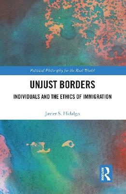 Unjust Borders - Javier S. Hidalgo