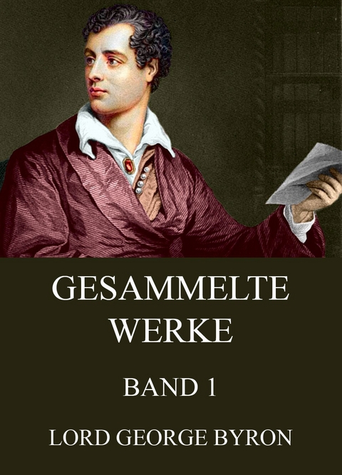 Gesammelte Werke, Band 1 - George Byron