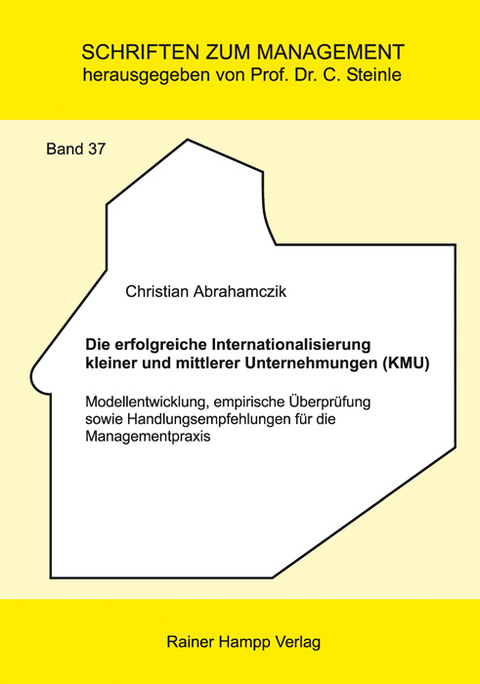 Die erfolgreiche Internationalisierung kleiner und mittlerer Unternehmungen (KMU) -  Christian Abrahamczik