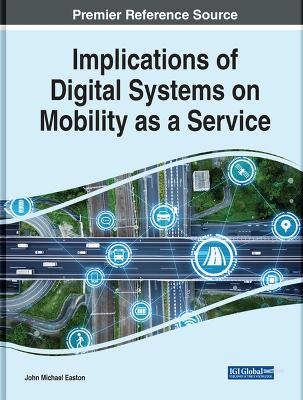 Implications of Digital Systems on Mobility as a Service - 