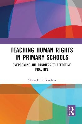 Teaching Human Rights in Primary Schools - Alison E. C. Struthers