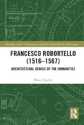 Francesco Robortello (1516-1567) - Marco Sgarbi