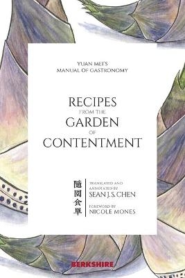 Recipes from the Garden of Contentment - Yuan Mei