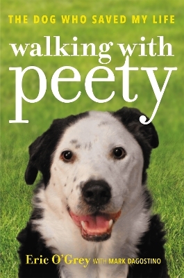 Walking with Peety - Eric O'Grey, Mark Dagostino