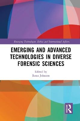 Emerging and Advanced Technologies in Diverse Forensic Sciences - 