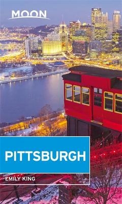 Moon Pittsburgh (Fourth Edition) - Emily B. King