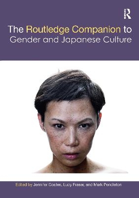 The Routledge Companion to Gender and Japanese Culture - 