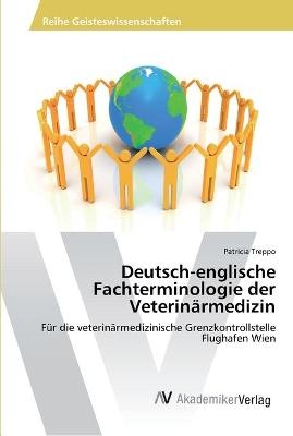 Deutsch-englische Fachterminologie der VeterinÃ¤rmedizin - Patricia Treppo