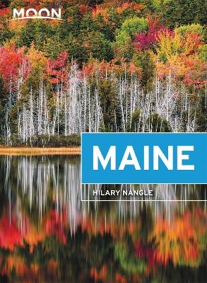 Moon Maine (Eighth Edition) - Hilary Nangle